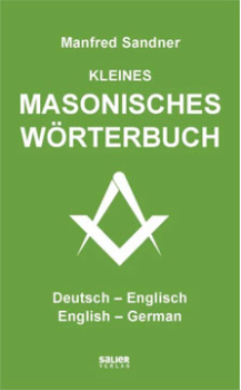 Kleines masonisches Wörterbuch Deutsch-Englisch/English-German